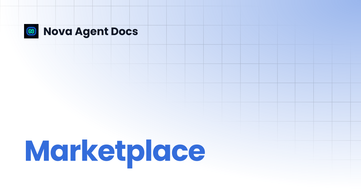 Marketplace | Nova Agent Docs
